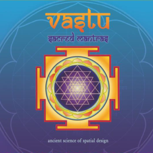 Vastu Sacred Mantras Album -digital download